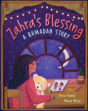 Load image into Gallery viewer, Zahra's Blessing: A Ramadan Story