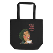 Load image into Gallery viewer, Spill The Chai Sis - Tote Bag