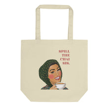 Load image into Gallery viewer, Spill The Chai Sis - Tote Bag