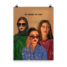 Load image into Gallery viewer, Did Someone Say Food - Print