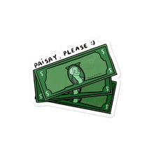 Load image into Gallery viewer, Paisay, Please - Sticker