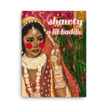 Load image into Gallery viewer, Shawty a Little Baddie - Canvas