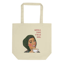 Load image into Gallery viewer, Spill The Chai Sis - Tote Bag
