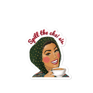 Spill the Chai Sis - Sticker