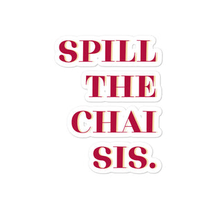 Spill the Chai Sis (Words Only) - Sticker
