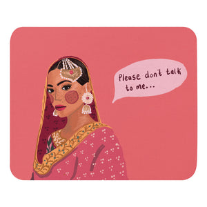 Please Don't Talk to Me - Mouse pad